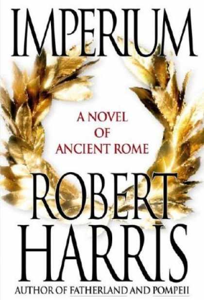 Bestsellers (2006) - Imperium: A Novel of Ancient Rome by Robert Harris