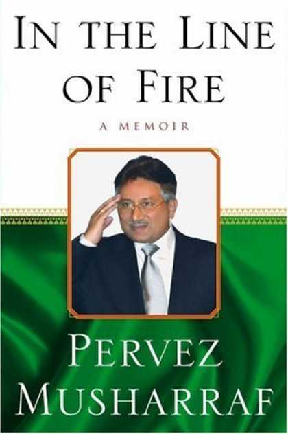 Bestsellers (2006) - In the Line of Fire: A Memoir by Pervez Musharraf