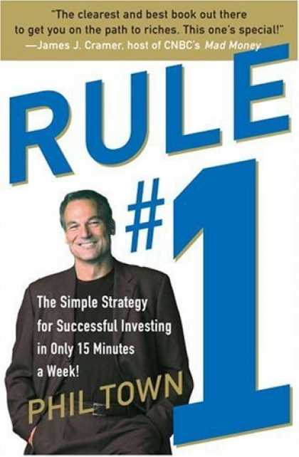 Bestsellers (2006) - Rule #1: The Simple Strategy for Successful Investing in Only 15 Minutes a Week!