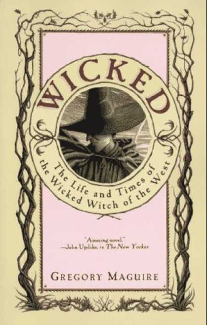 Bestsellers (2006) - Wicked: The Life and Times of the Wicked Witch of the West by Gregory Maguire