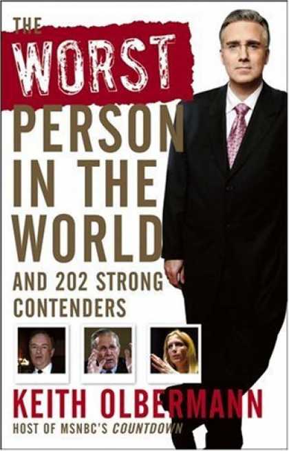 Bestsellers (2006) - The Worst Person in the World: And 202 Strong Contenders by Keith Olbermann