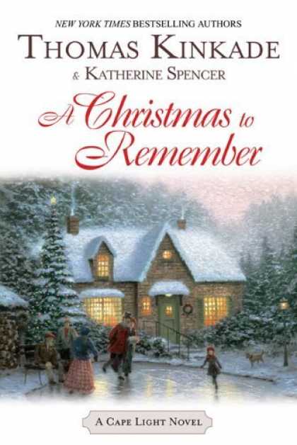 Bestsellers (2006) - A Christmas To Remember: A Cape Light Novel by Thomas Kinkade