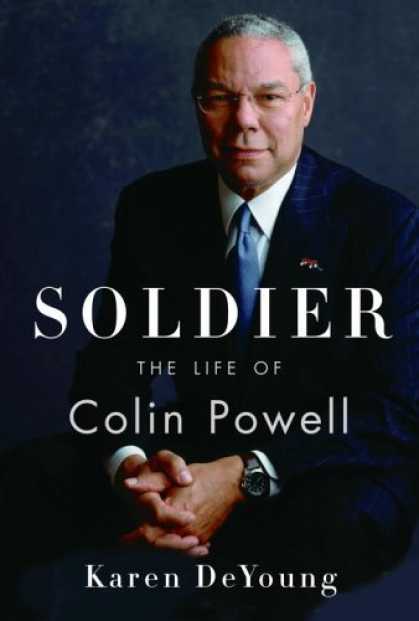 Bestsellers (2006) - Soldier: The Life of Colin Powell by Karen DeYoung