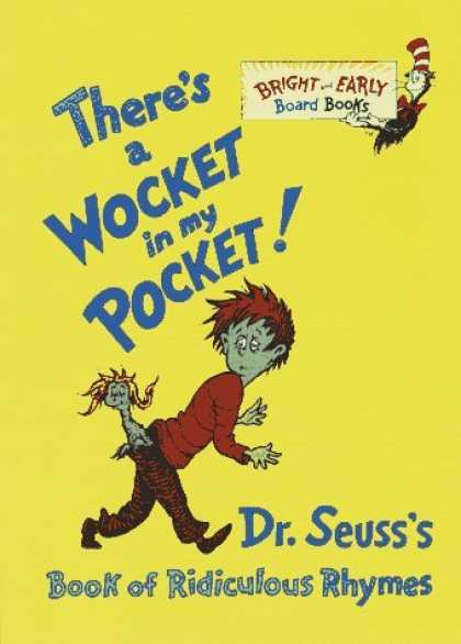 Bestsellers (2006) - There's a Wocket in My Pocket! Dr. Seuss's Book of Ridiculous Rhymes (Bright and