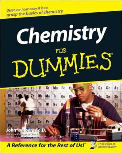 Bestsellers (2006) - Chemistry for Dummies by John T. Moore