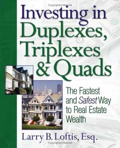 Bestsellers (2006) - Investing in Duplexes, Triplexes, and Quads: The Fastest and Safest Way to Real