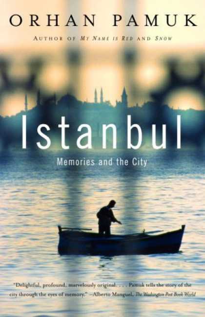 Bestsellers (2006) - Istanbul: Memories and the City by Orhan Pamuk