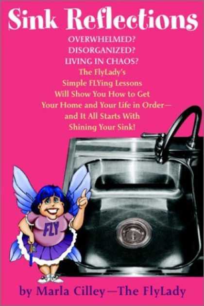 Bestsellers (2006) - Sink Reflections: Overwhelmed? Disorganized? Living in Chaos? The FlyLady's Simp