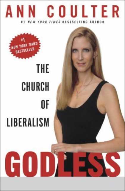 Bestsellers (2006) - Godless: The Church of Liberalism by Ann Coulter
