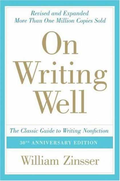 Bestsellers (2006) - On Writing Well, 30th Anniversary Edition: The Classic Guide to Writing Nonficti