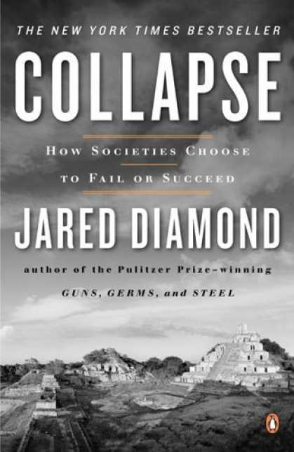 Bestsellers (2006) - Collapse: How Societies Choose to Fail or Succeed by Jared Diamond