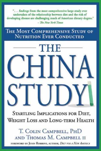 Bestsellers (2006) - The China Study: The Most Comprehensive Study of Nutrition Ever Conducted and th