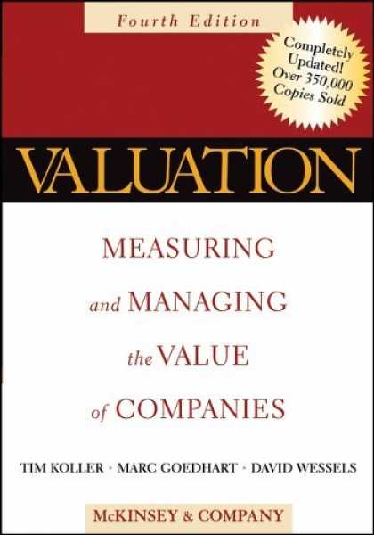 Bestsellers (2006) - Valuation: Measuring and Managing the Value of Companies, Fourth Edition by McKi