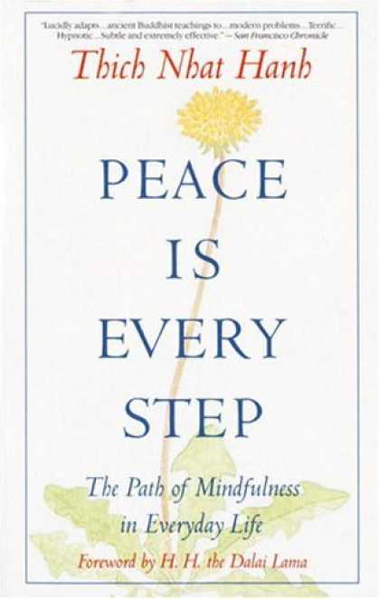Bestsellers (2006) - Peace Is Every Step: The Path of Mindfulness in Everyday Life by Thich Nhat Hanh