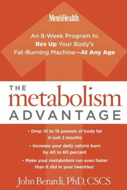 Bestsellers (2006) - The Metabolism Advantage: An 8-Week Program to Rev Up Your Body's Fat-Burning Ma
