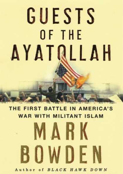 Bestsellers (2006) - Guests of the Ayatollah: The Iran Hostage Crisis, The First Battle in America's