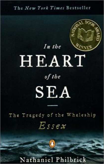 Bestsellers (2006) - In the Heart of the Sea: The Tragedy of the Whaleship Essex by Nathaniel Philbri