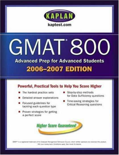 Bestsellers (2006) - Kaplan GMAT 800, 2006-2007 (Kaplan Gmat 800) by Kaplan