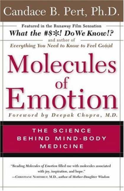 Bestsellers (2006) - Molecules Of Emotion: The Science Behind Mind-Body Medicine by Candace B. Pert