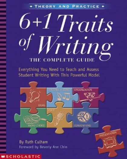 Bestsellers (2006) - 6 + 1 Traits of Writing: The Complete Guide (Grades 3 and Up) by Ruth Culham