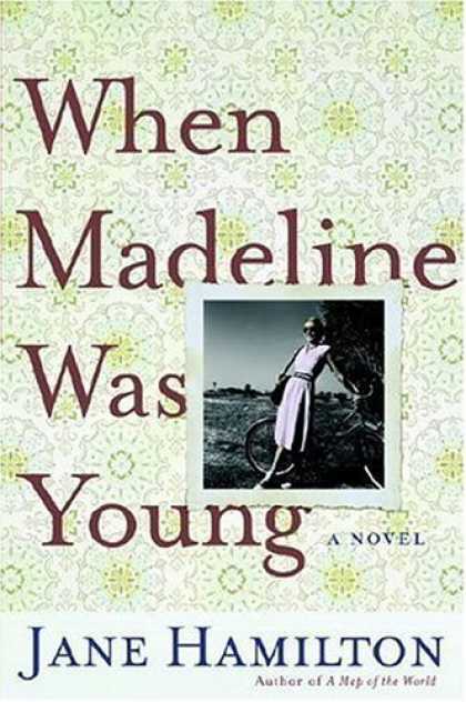 Bestsellers (2006) - When Madeline Was Young: A Novel by Jane Hamilton
