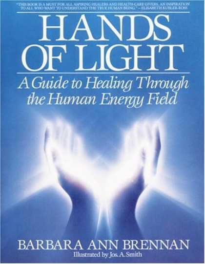 Bestsellers (2006) - Hands of Light: A Guide to Healing Through the Human Energy Field by Barbara Bre