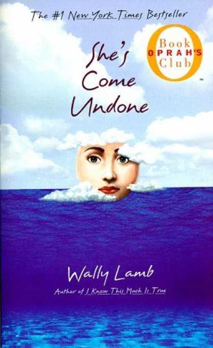 Bestsellers (2006) - She's Come Undone (Oprah's Book Club) by Wally Lamb
