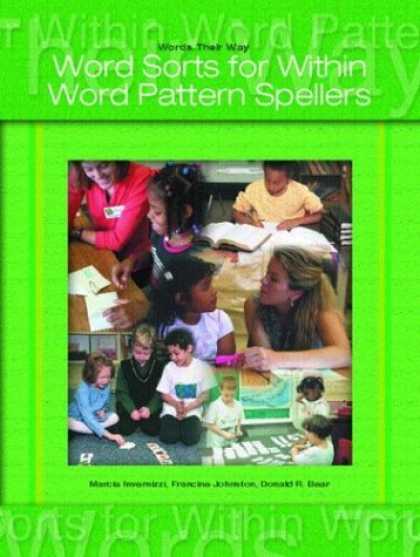 Bestsellers (2006) - Words Their Way: Word Sorts for Within Word Pattern Spellers by Marcia Invernizz