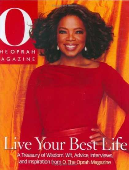 Bestsellers (2006) - Live Your Best Life: A Treasury of Wisdom, Wit, Advice, Interviews, and Inspirat