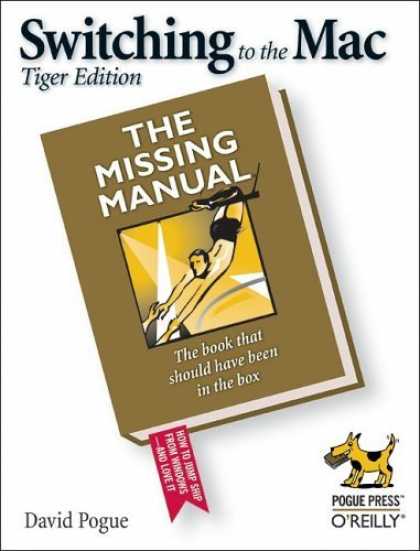 Bestsellers (2006) - Switching to the Mac: The Missing Manual, Tiger Edition by David Pogue