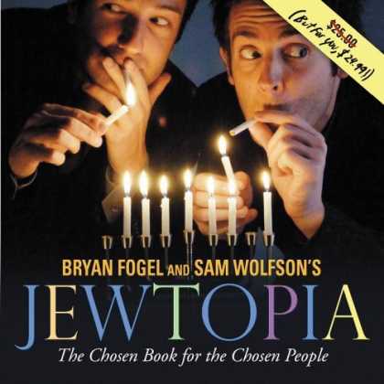Bestsellers (2006) - Jewtopia: The Chosen Book for the Chosen People by Bryan Fogel