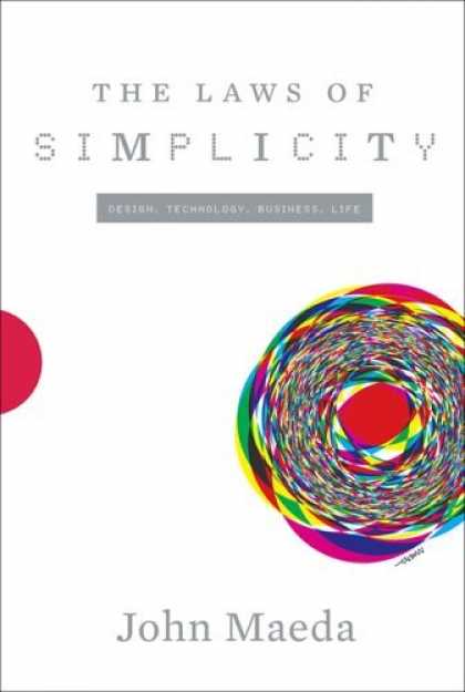 Bestsellers (2006) - The Laws of Simplicity (Simplicity: Design, Technology, Business, Life) by John