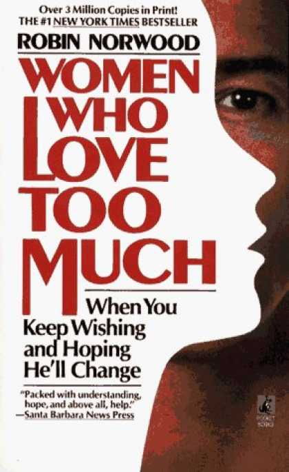 Bestsellers (2006) - Women Who Love Too Much by Robin Norwood