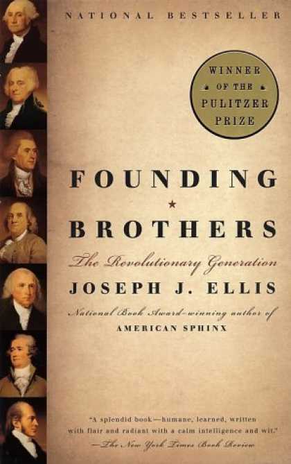 Bestsellers (2006) - Founding Brothers: The Revolutionary Generation by Joseph J. Ellis