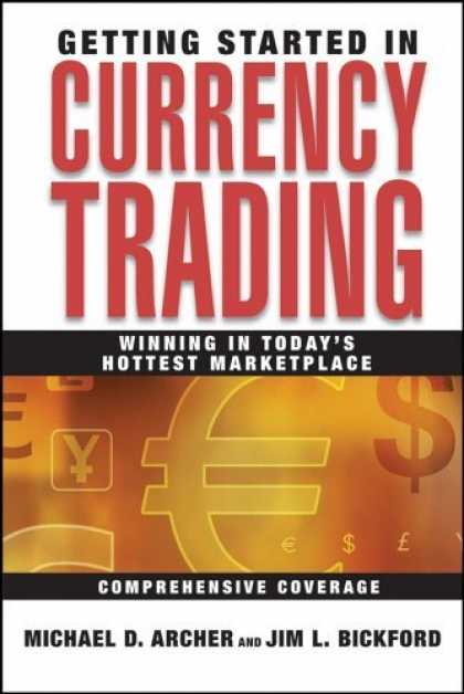 Bestsellers (2006) - Getting Started in Currency Trading: Winning in Todays Hottest Marketplace (Gett