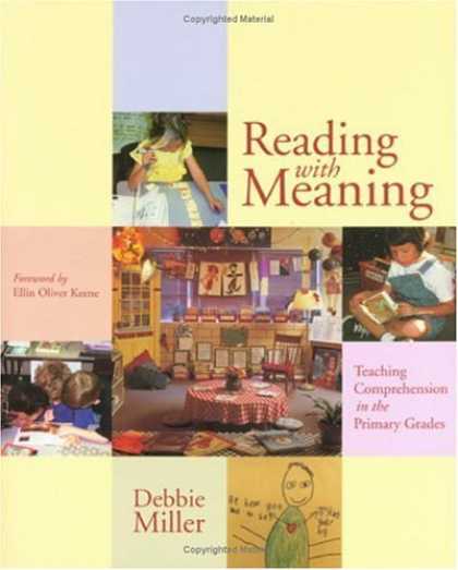 Bestsellers (2006) - Reading With Meaning: Teaching Comprehension in the Primary Grades by Debbie Mil