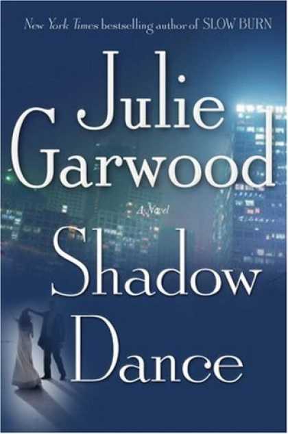 Bestsellers (2006) - Shadow Dance: A Novel by Julie Garwood