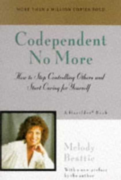Bestsellers (2006) - Codependent No More: How to Stop Controlling Others and Start Caring for Yoursel