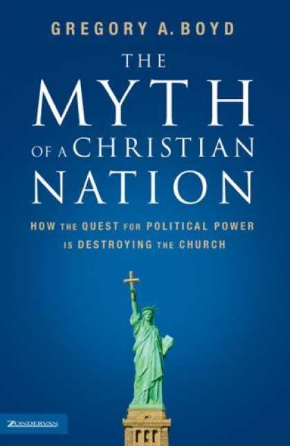 Bestsellers (2006) - The Myth of a Christian Nation: How the Quest for Political Power Is Destroying