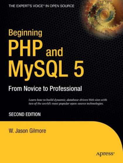 Bestsellers (2006) - Beginning PHP and MySQL 5: From Novice to Professional, Second Edition by W. Jas