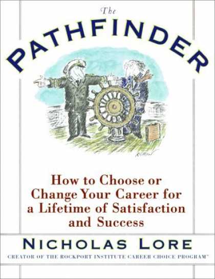 Bestsellers (2006) - The Pathfinder: How to Choose or Change Your Career for a Lifetime of Satisfacti