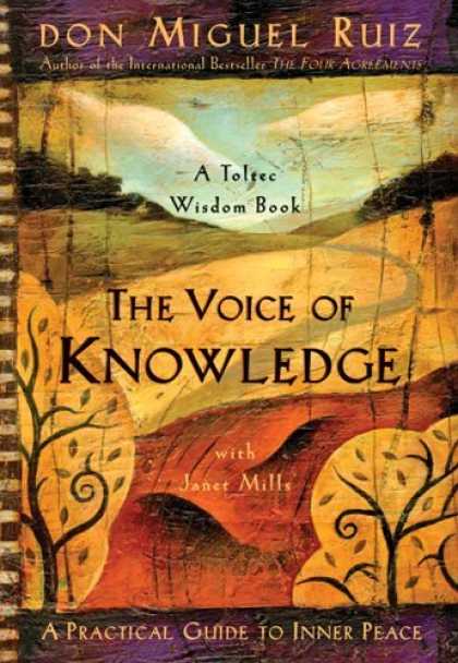 Bestsellers (2006) - The Voice of Knowledge: A Practical Guide to Inner Peace by Don Miguel Ruiz