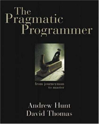 Bestsellers (2006) - The Pragmatic Programmer: From Journeyman to Master by Andrew Hunt