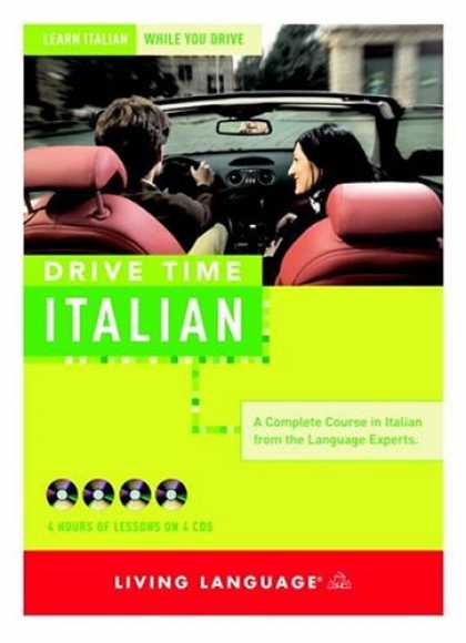 Bestsellers (2006) - Drive Time: Italian (CD): Learn Italian While You Drive (LL(R) All-Audio Courses