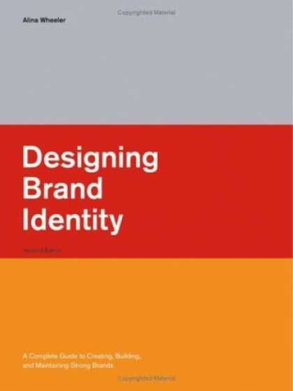 Bestsellers (2006) - Designing Brand Identity: A Complete Guide to Creating, Building, and Maintainin