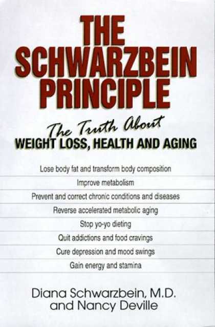 Bestsellers (2006) - The Schwarzbein Principle: The Truth About Losing Weight, Being Healthy, and Fee
