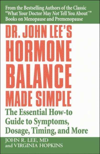 Bestsellers (2006) - Dr. John Lee's Hormone Balance Made Simple: The Essential How-to Guide to Sympto