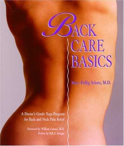Bestsellers (2006) - Back Care Basics: A Doctor's Gentle Yoga Program for Back and Neck Pain Relief b