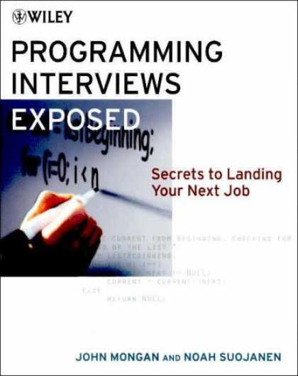 Bestsellers (2006) - Programming Interviews Exposed: Secrets to Landing Your Next Job by John Mongan