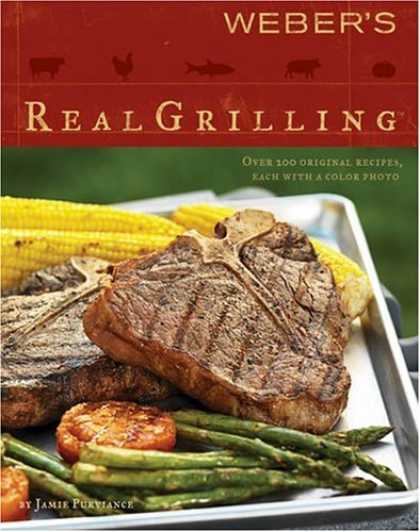 Bestsellers (2006) - Weber's Real Grilling by Jamie Purviance